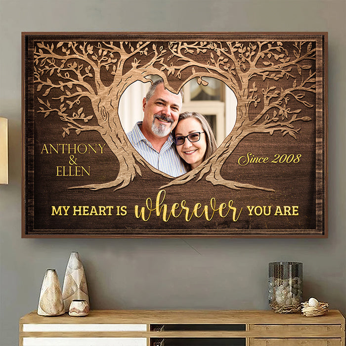 My Heart Is Wherever You Are - Personalized Horizontal Poster - Upload Image, Gift For Couples, Husband Wife