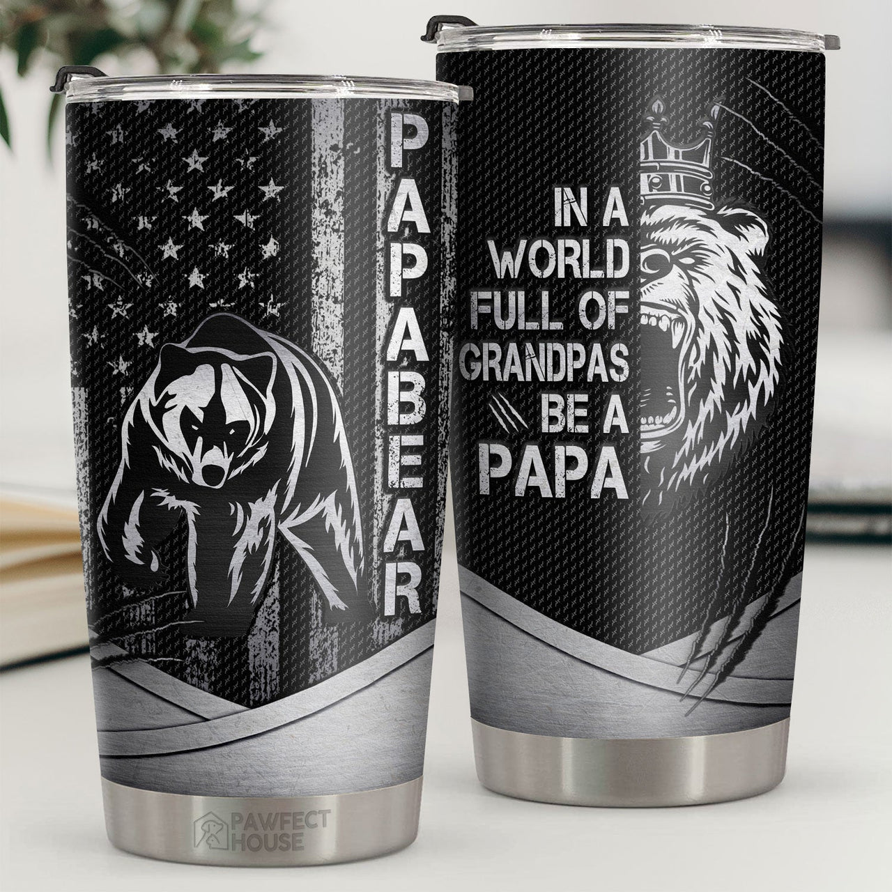 Papabear In A World Full Of Grandpas Be A Papa - Tumbler - To My Dad, Gift For Dad, Dad Gift From Daughter And Son, Birthday Gift For Dad