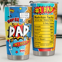 Thumbnail for Super Dad My Hero, No.1 Dad Nutrition Facts - Tumbler - To My Dad, Gift For Dad, Dad Gift From Daughter And Son, Birthday Gift For Dad