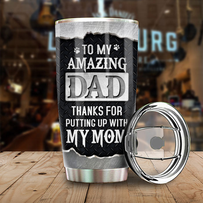 Thanks For Putting Up With Our Mom - Personalized Tumbler - Gift For Dad