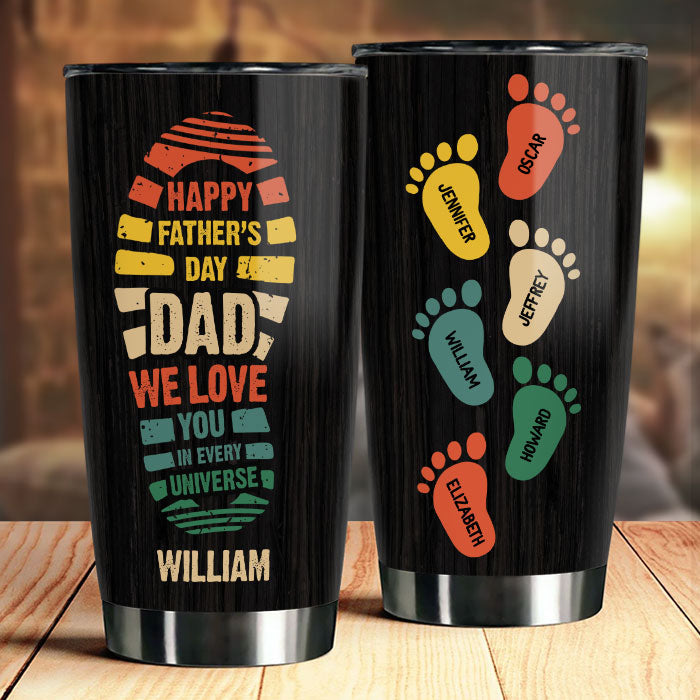 We Love You In Every Universe - Personalized Tumbler - Gift For Father's Day