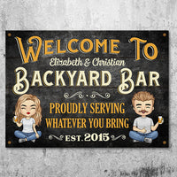 Thumbnail for Welcome To Our Backyard Bar - Proudly Serving Whatever You Bring - Gift For Couples, Husband Wife, Personalized Metal Sign