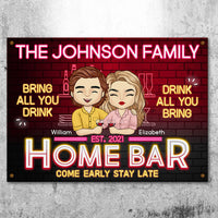 Thumbnail for Home Bar - Come Early & Stay Late: Bring All You Drink & Drink All You Bring - Gift For Couples, Husband Wife, Personalized Metal Sign