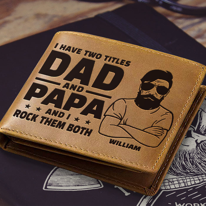 I Have Two Titles - Personalized Bifold Wallet - Gift For Dad, Grandpa