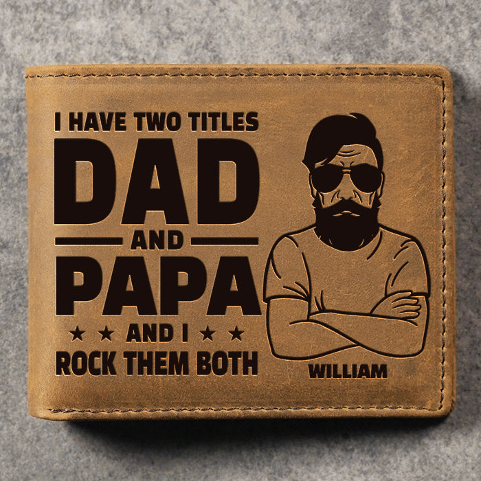 I Have Two Titles - Personalized Bifold Wallet - Gift For Dad, Grandpa