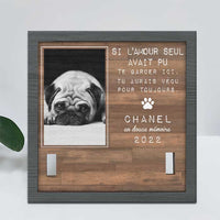 Thumbnail for Les Meilleurs Amis Entrent Dans Nos Vies Et Laissent Leurs Empreintes Dans Nos Cœurs - Upload Image - Personalized Memorial Pet Loss Sign (9x9 pouces) French