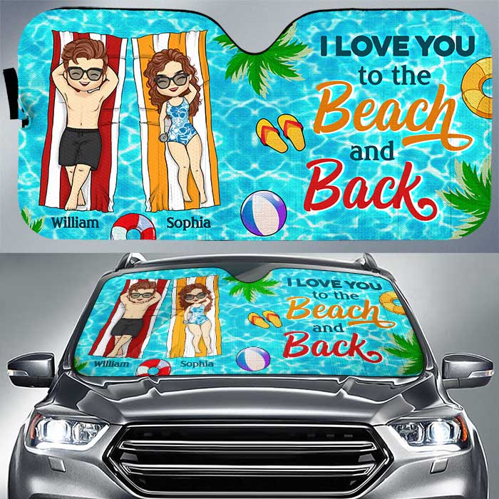 I Love You To The Beach And Back - Gift For Couples, Husband Wife - Personalized Auto Sunshade