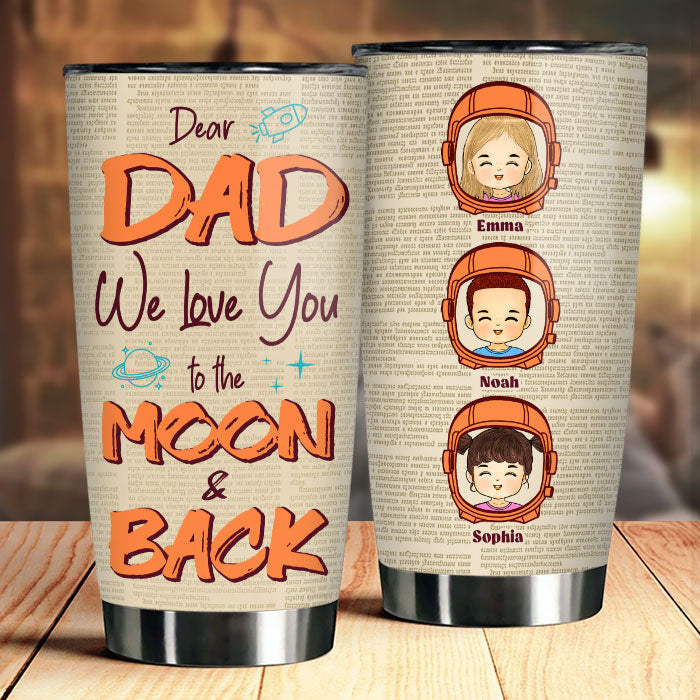 Love You To The Moon And Back - Personalized Tumbler - Gift For Dad