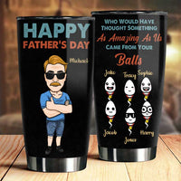 Thumbnail for Came From Your Balls - Personalized Tumbler - Gift For Dad, Gift For Father's Day