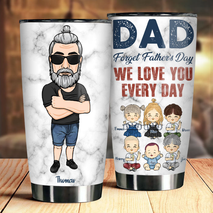 Love You Every Single Day - Personalized Tumbler - Gift For Dad