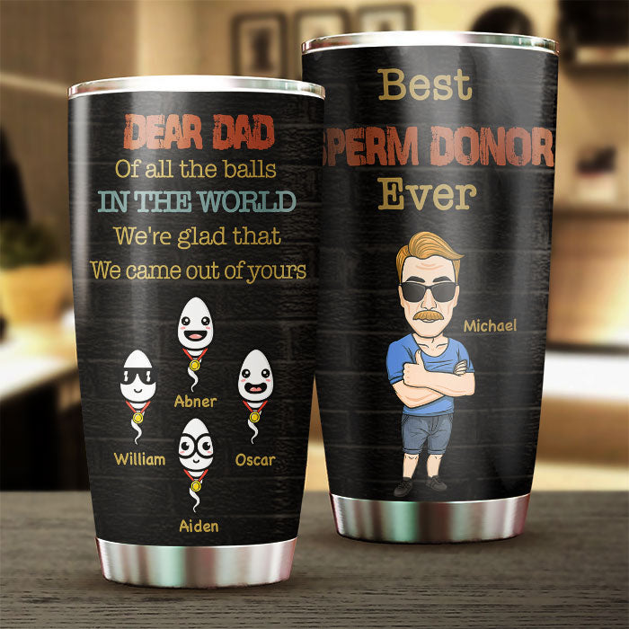 Best Sperm Donor Ever - Personalized Tumbler - Gift For Dad