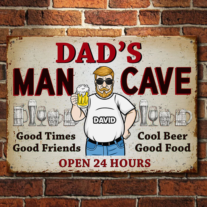 Dad’s Man Cave Good Times Good Friends - Gift For Dad, Grandpa - Personalized Metal Sign