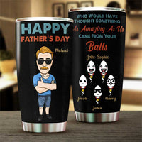 Thumbnail for Came From Your Balls - Personalized Tumbler - Gift For Dad, Gift For Father's Day