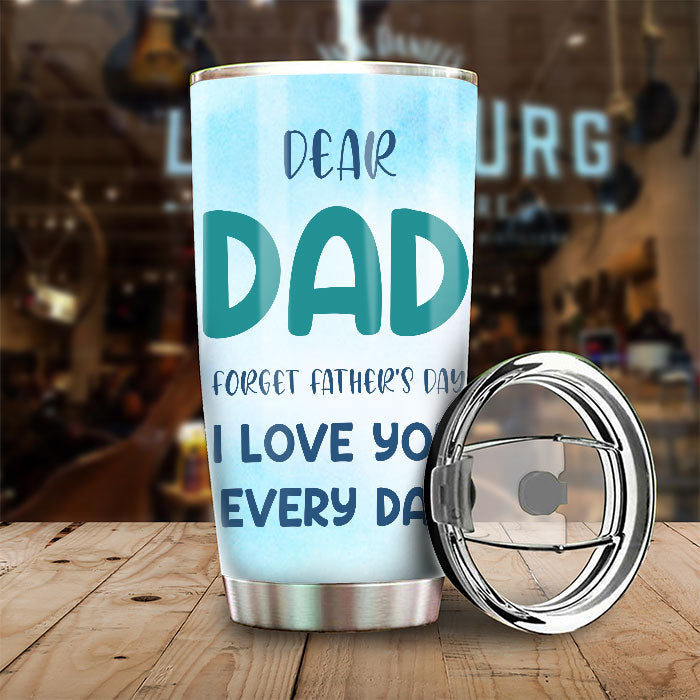 We Love Dad Everyday - Personalized Tumbler - Gift For Dad, Gift For Father's Day