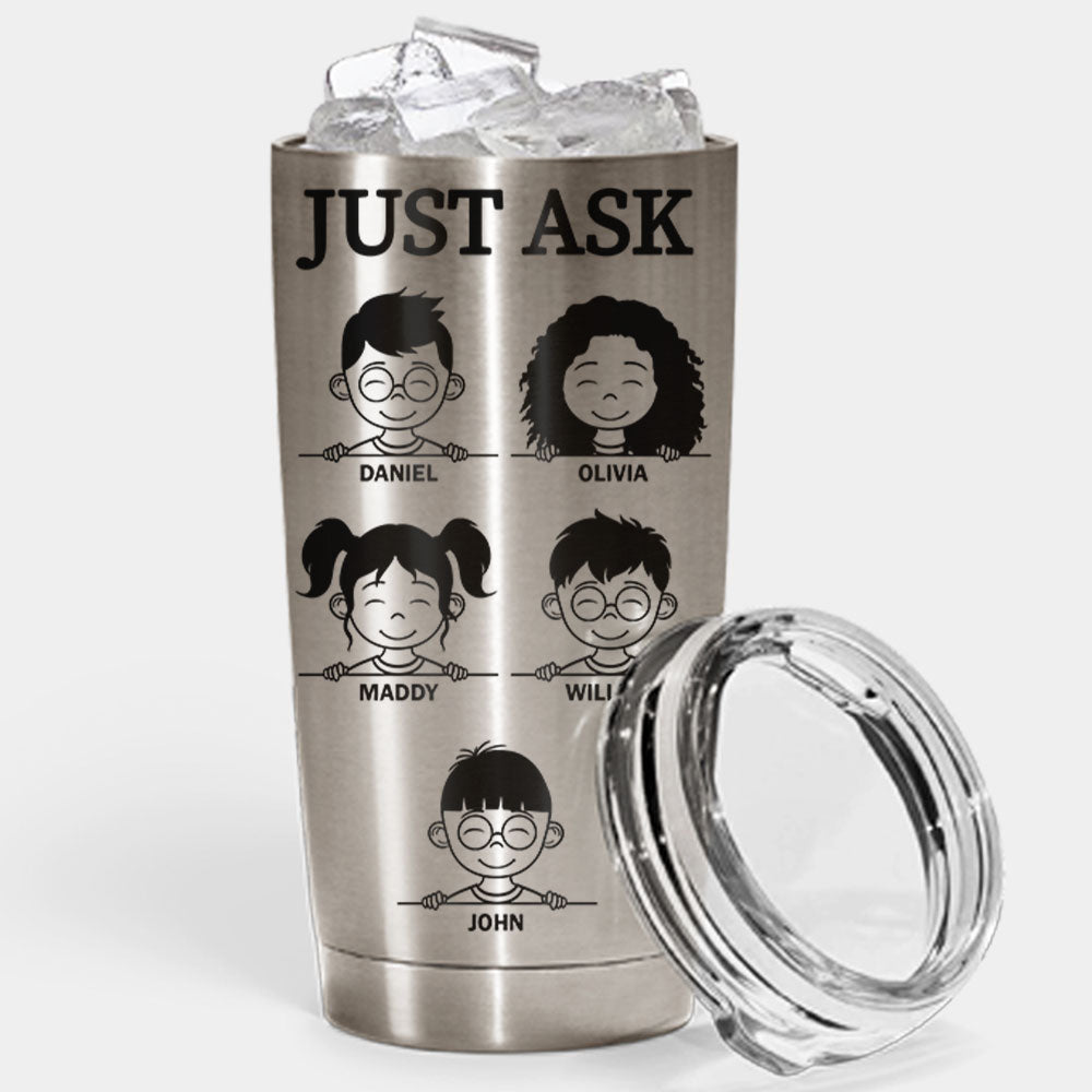 Best Dad Ever Just Ask - Personalized Tumbler - Gift For Dad