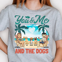 Thumbnail for You And Me & The Dogs Summer Vacation - Gift For Couples, Husband Wife - Personalized Unisex T-shirt