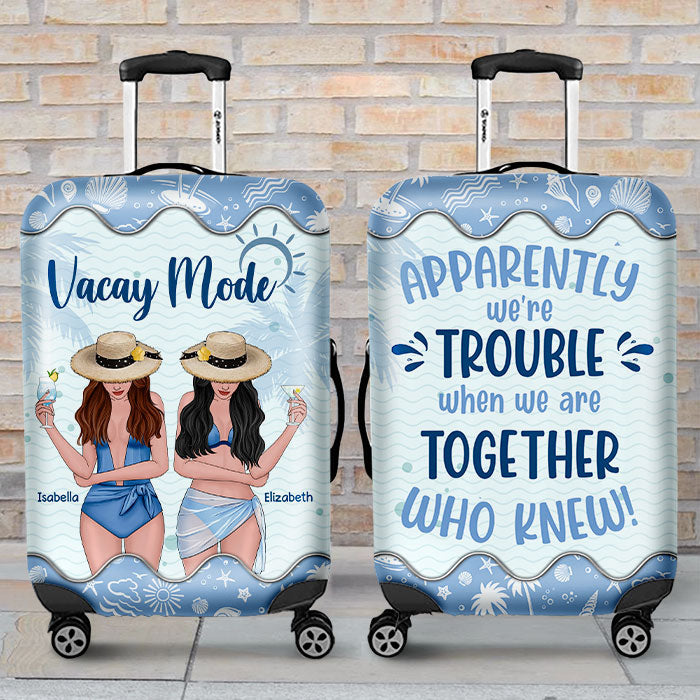 We're Trouble When We're Together, Who Knew! - Gift For Bestie - Personalized Luggage Cover