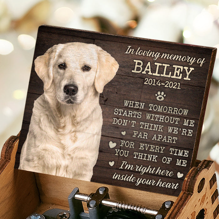 I'm Here Inside Your Heart - Personalized Music Box - Upload Image, Gift For Pet Lovers