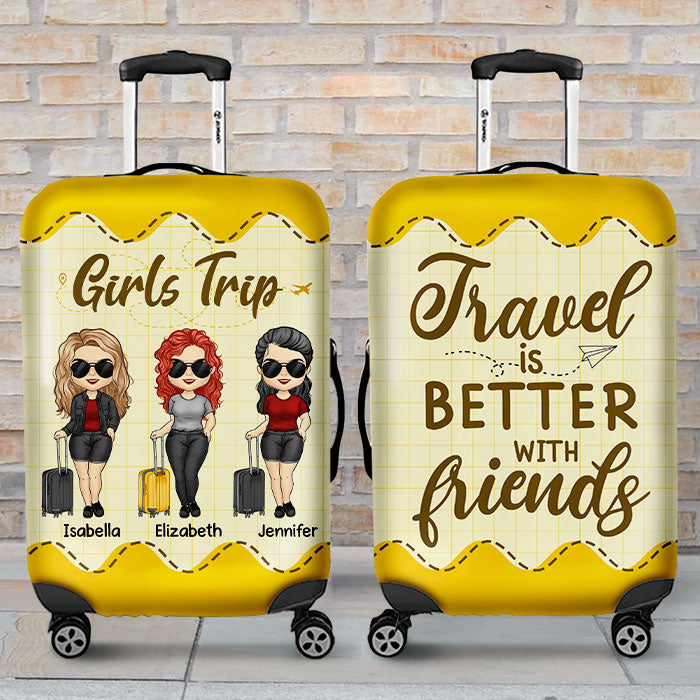 Travel Is Better With Friends - Gift For Bestie - Personalized Luggage Cover