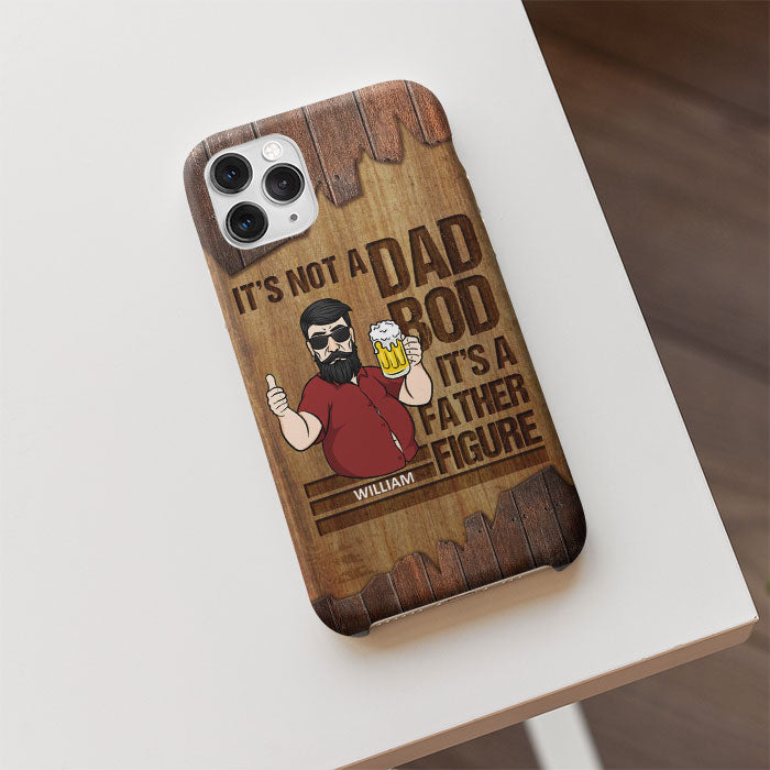 Father Figure Not Dad Bod - Gift For Dad, Personalized Phone Case