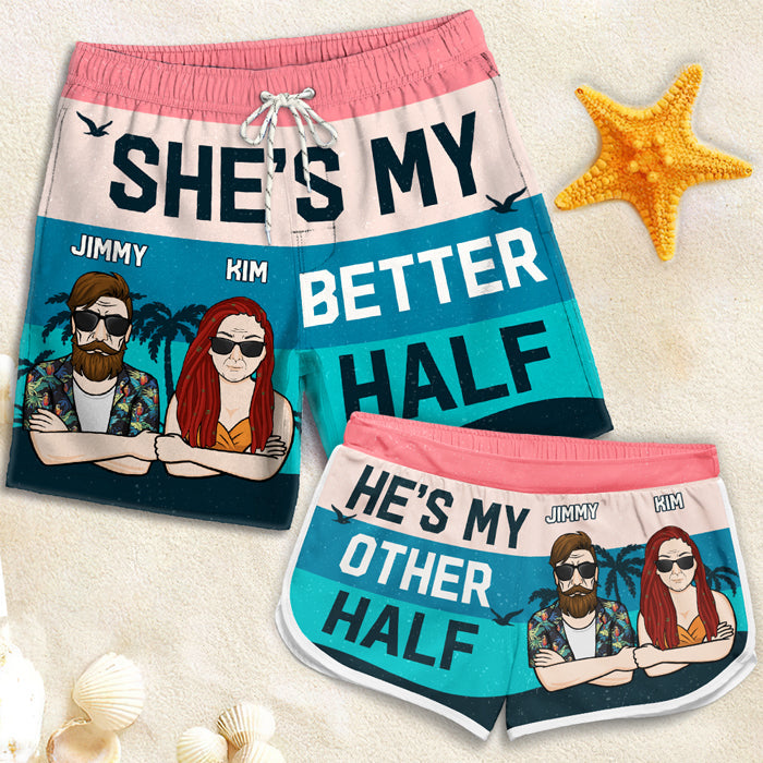 You're My Better Half - Personalized Couple Beach Shorts - Gift For Couples, Husband Wife