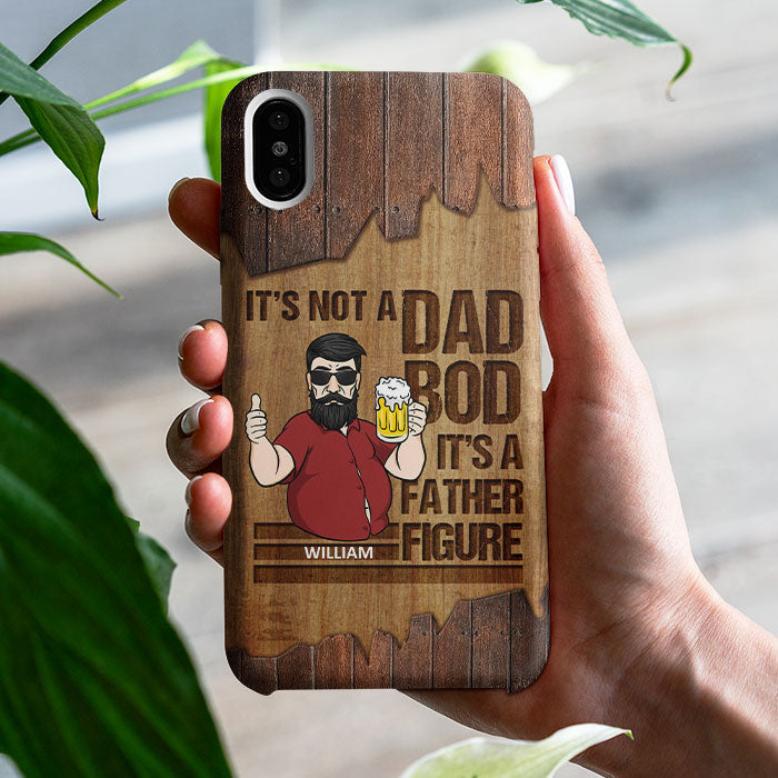 Father Figure Not Dad Bod - Gift For Dad, Personalized Phone Case