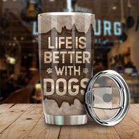 Thumbnail for Life Is Better With Dogs - Personalized Tumbler - Gift For Pet Lovers