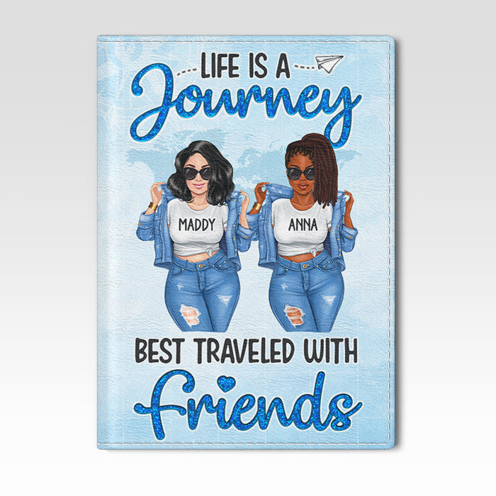 Life Is A Journey - Personalized Passport Cover, Passport Holder - Gift For Bestie