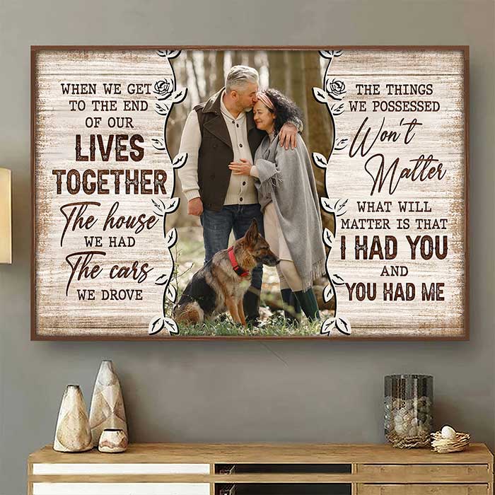 I Had You & You Had Me - Personalized Horizontal Poster - Upload Image, Gift For Couples, Husband Wife