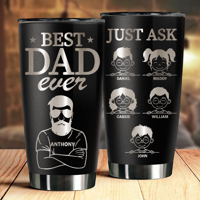 Best Dad Ever - Personalized Laser Engraved Tumbler - Gift For Dad