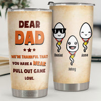 Thumbnail for We're Thankful That You Have A Week Pull Out Game - Personalized Tumbler - Gift For Dad