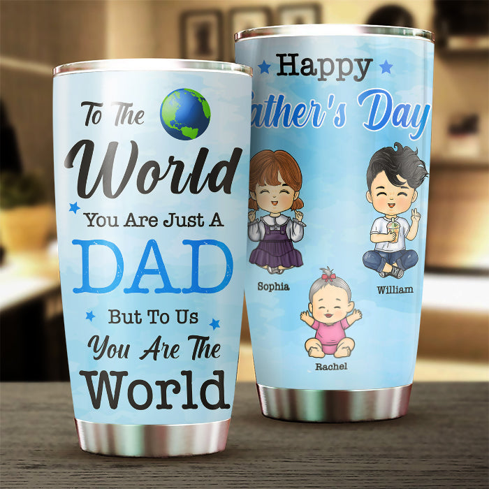 To Us, You're The World - Personalized Tumbler - Gift For Dad, Gift For Father's Day