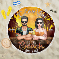 Thumbnail for To The Beach And Back - Personalized Round Beach Towel - Gift For Couples, Husband Wife