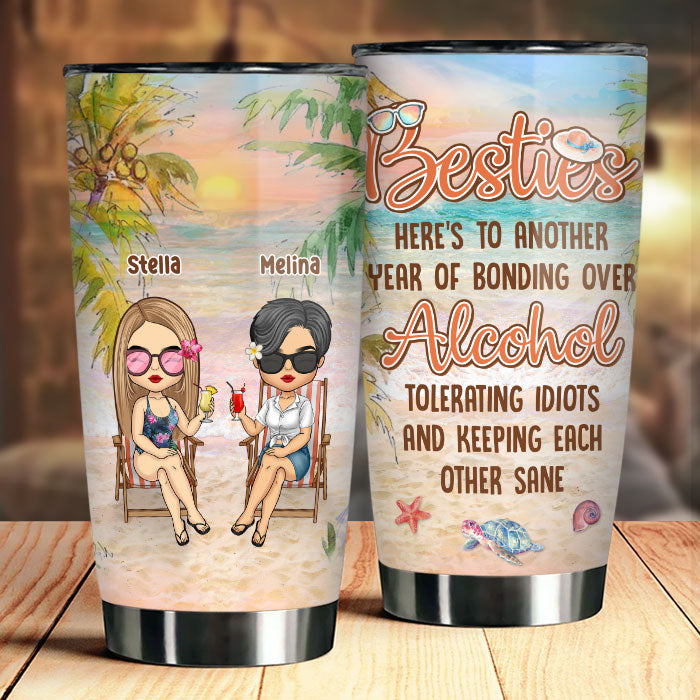 Here's To Another Year Of Bonding Over Alcohol - Personalized Tumbler - Gift For Bestie