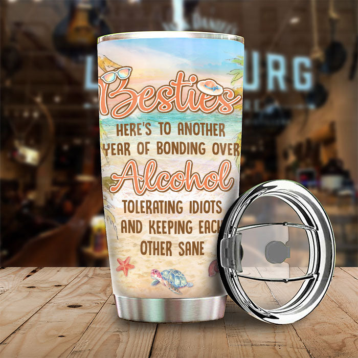 Here's To Another Year Of Bonding Over Alcohol - Personalized Tumbler - Gift For Bestie