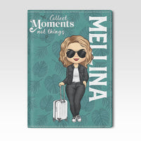 Thumbnail for Collect Moments Not Things - Personalized Passport Cover, Passport Holder - Gift For Travel Lovers