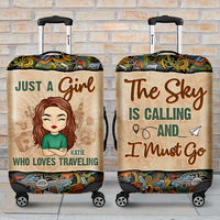 Thumbnail for Just A Girl Who Loves Traveling, The Sky Is Calling And I Must Go - Gift For Bestie, Personalized Luggage Cover