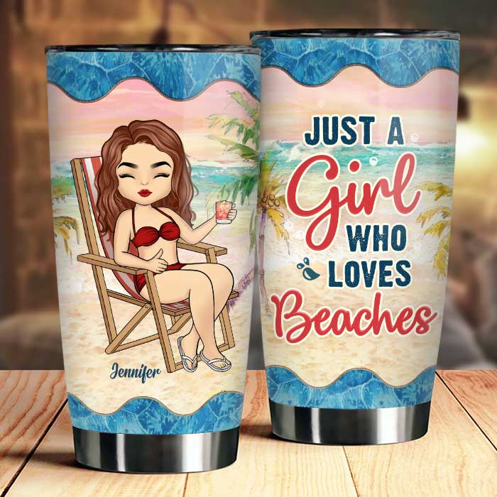 Just A Girl Loves Beaches - Personalized Tumbler - Gift For Bestie