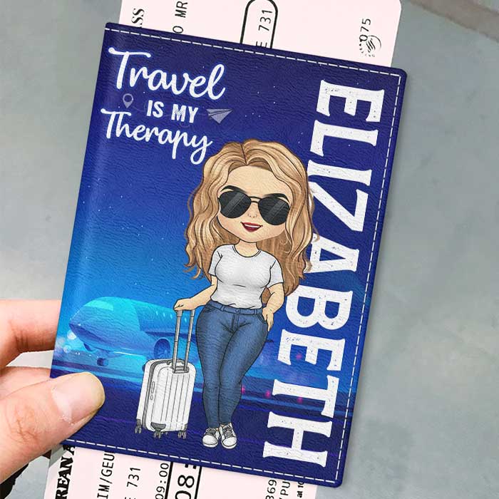 Travel Is My Therapy - Personalized Passport Cover, Passport Holder - Gift For Travel Lovers