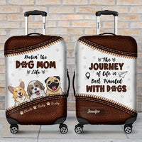 Thumbnail for The Journey Of Life Is Best Traveled With Dogs - Gift For Dog Mom, Personalized Luggage Cover