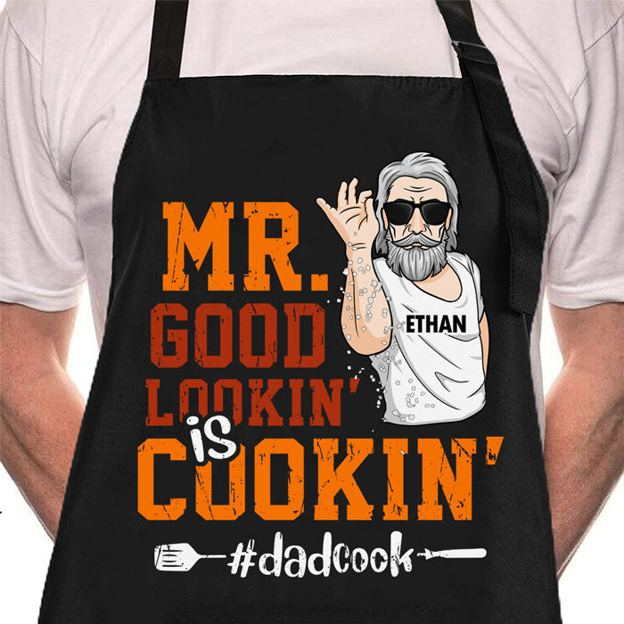 Mr. Good Looking Is Cooking - Gift For Dad, Grandpa - Personalized Apron