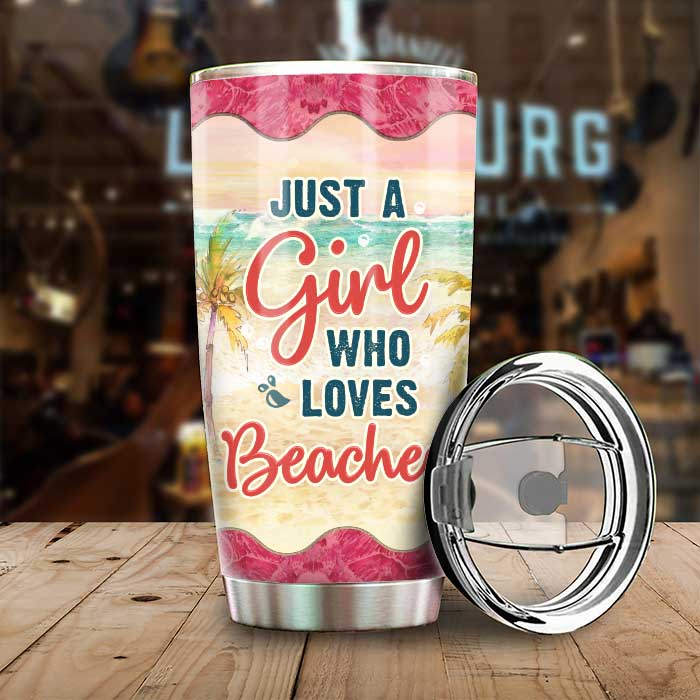 Just A Girl Loves Beaches - Personalized Tumbler - Gift For Bestie