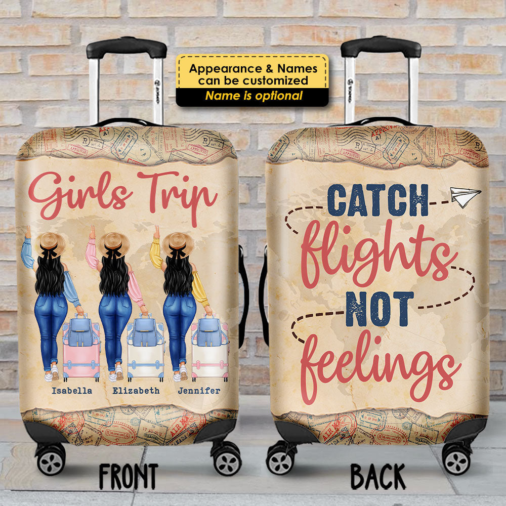 Girls Trip - We Catch Flights Instead Of Feelings - Gift For Bestie - Personalized Luggage Cover