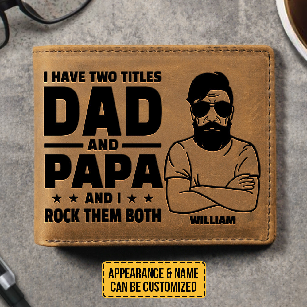 I Have Two Titles - Personalized Bifold Wallet - Gift For Dad, Grandpa