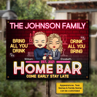 Thumbnail for Home Bar - Come Early & Stay Late: Bring All You Drink & Drink All You Bring - Gift For Couples, Husband Wife, Personalized Metal Sign