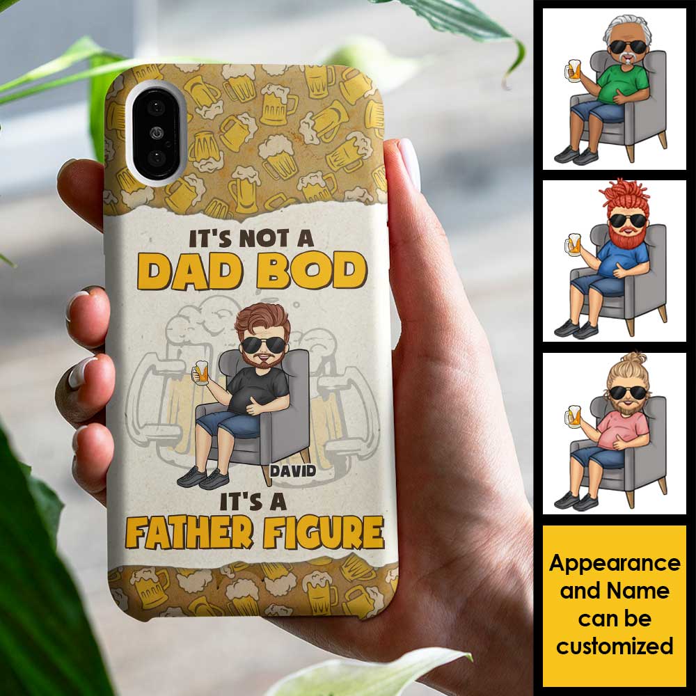 It's A Father Figure It's Not A Dad Bod - Gift For Dad, Personalized Phone Case