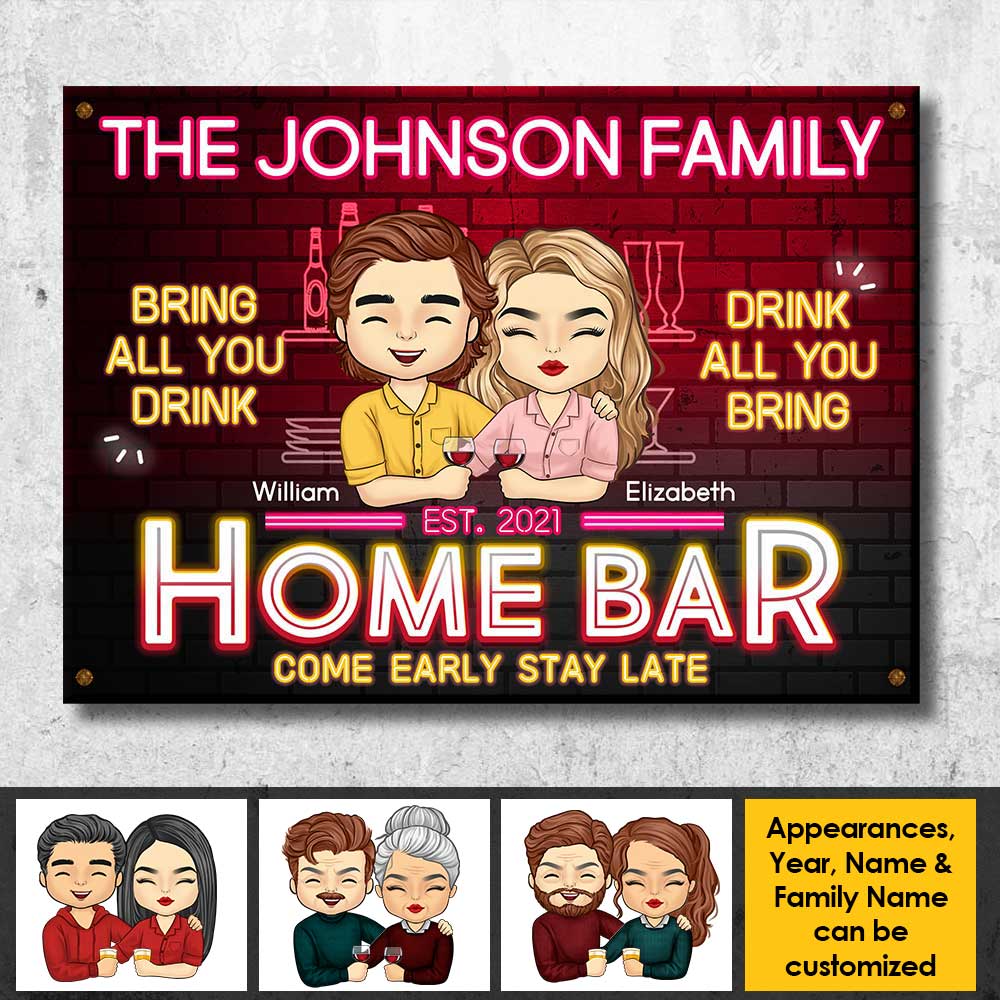 Home Bar - Come Early & Stay Late: Bring All You Drink & Drink All You Bring - Gift For Couples, Husband Wife, Personalized Metal Sign