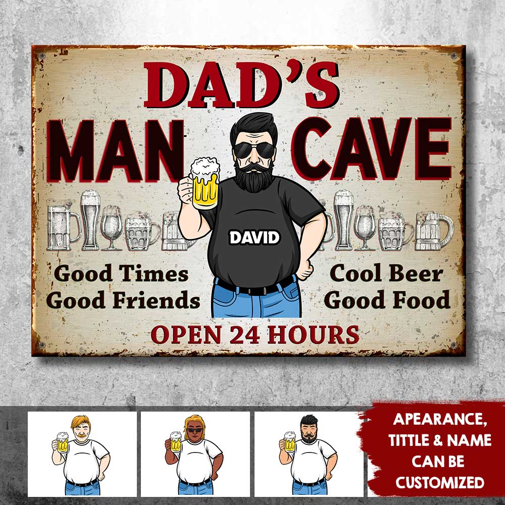 Dad’s Man Cave Good Times Good Friends - Gift For Dad, Grandpa - Personalized Metal Sign