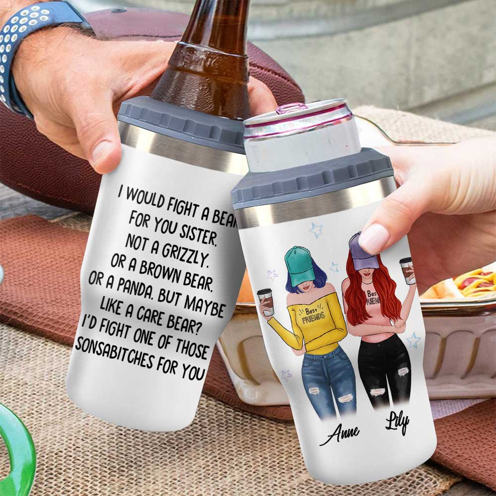 I Fight A Bear For You - Personalized Can Cooler - Gift For Bestie