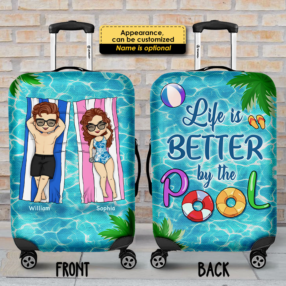 Life Is Better By The Pool - Gift For Couples, Husband Wife - Personalized Luggage Cover